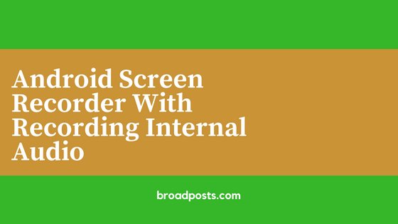 Android Screen Recorder With Recording Internal Audio screen recordeer with internal audio