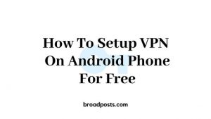 how to setup vpn on android phone