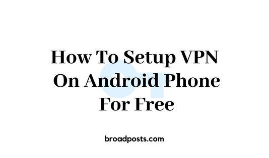 how to setup vpn on android phone